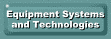 Equipment Systems and Technologies